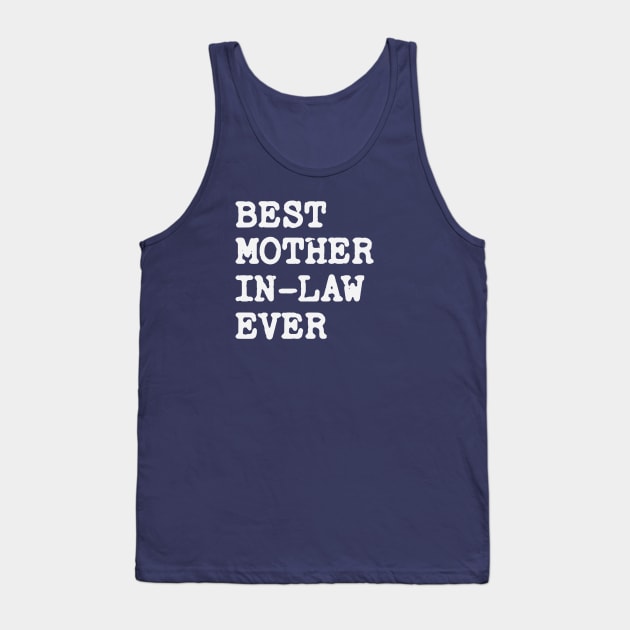 Best Mother In Law Ever Tank Top by storyofluke